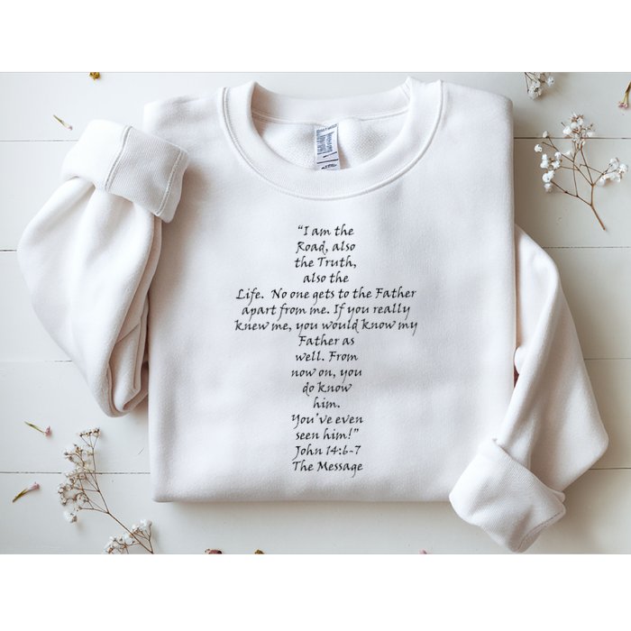 I Am The Way The Truth And The Life Sweatshirt