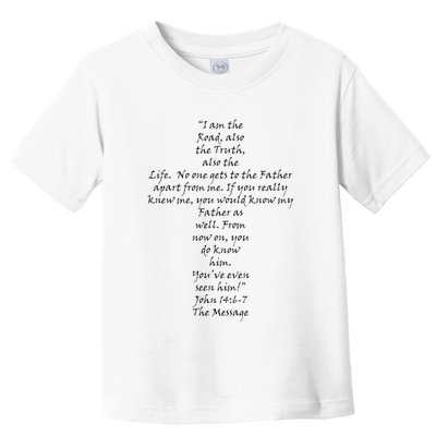 I Am The Way The Truth And The Life Toddler T-Shirt