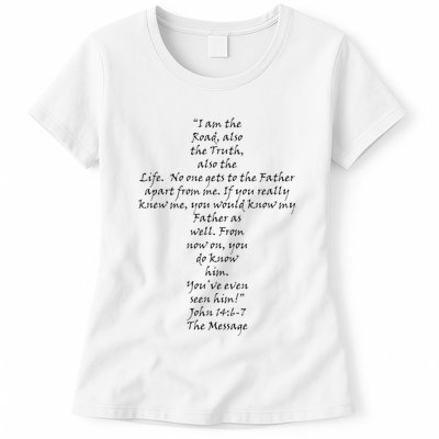 I Am The Way The Truth And The Life Womens T-Shirt