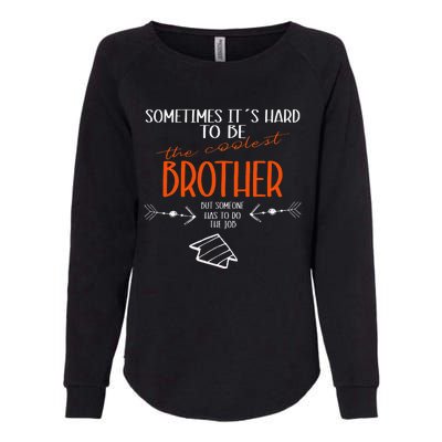 I am the cool brother funny brother Womens California Wash Sweatshirt