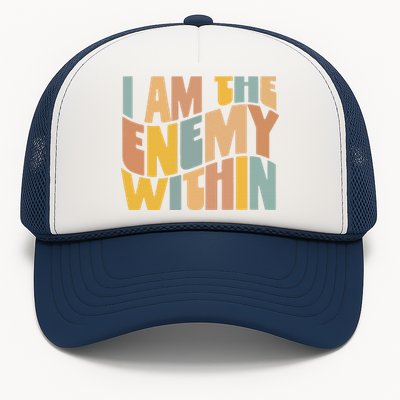 I Am The Enemy Within Kamala Harris 2024 Merch Trucker Hat