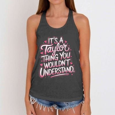 ItS A Taylor Thing You WouldnT Understand Women's Knotted Racerback Tank