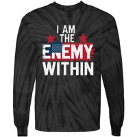 I Am The Enemy Within Kamala Harris Trump Tie-Dye Long Sleeve Shirt