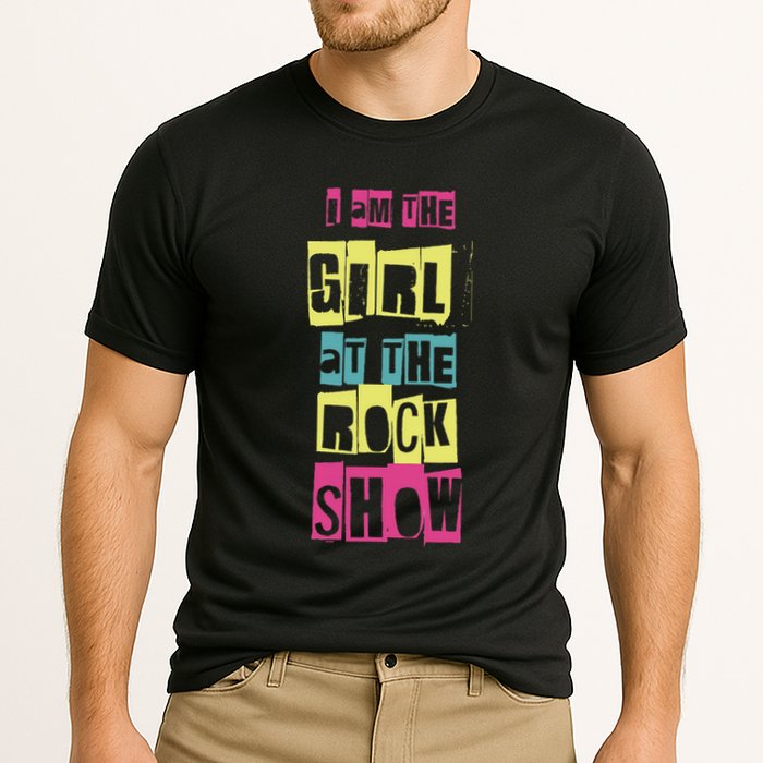 I Am The Girl At The R.O.C.K Show Funny Punk Rock Performance Shirt