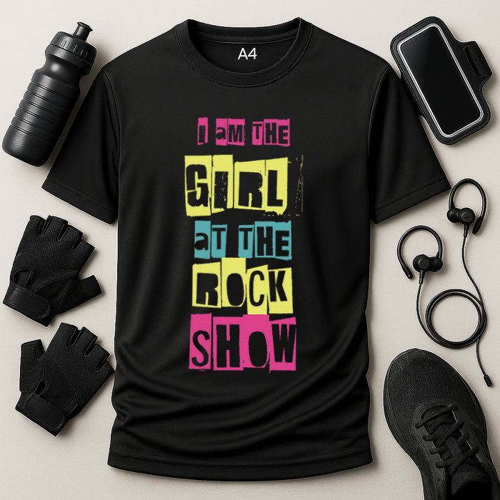 I Am The Girl At The R.O.C.K Show Funny Punk Rock Performance Shirt