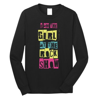 I Am The Girl At The R.O.C.K Show Funny Punk Rock Long Sleeve Shirt