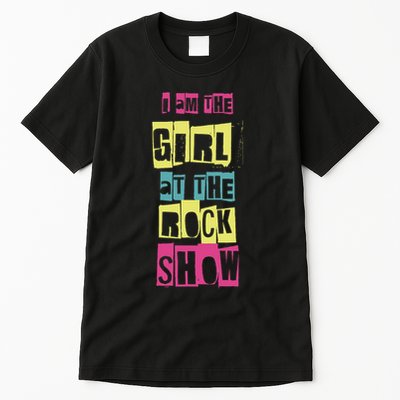 I Am The Girl At The R.O.C.K Show Funny Punk Rock Tall T-Shirt