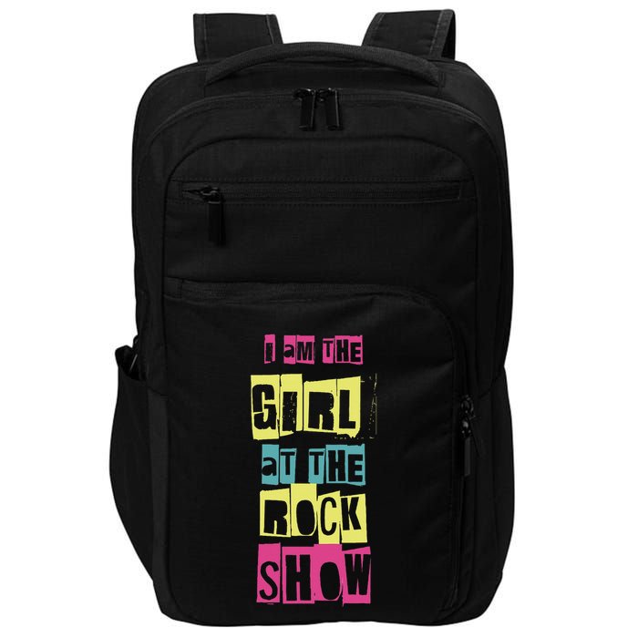 I Am The Girl At The R.O.C.K Show Funny Punk Rock Impact Tech Backpack