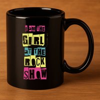 I Am The Girl At The R.O.C.K Show Funny Punk Rock 11oz C Handle Ceramic Mug
