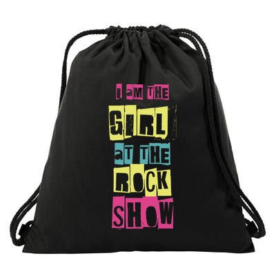 I Am The Girl At The R.O.C.K Show Funny Punk Rock Drawstring Bag
