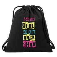 I Am The Girl At The R.O.C.K Show Funny Punk Rock Drawstring Bag