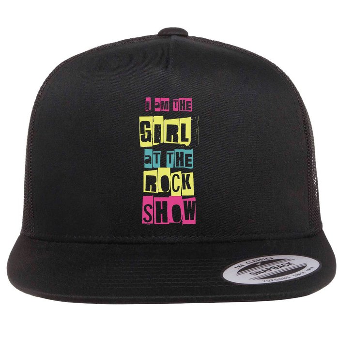 I Am The Girl At The R.O.C.K Show Funny Punk Rock Flat Bill Trucker Hat