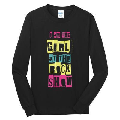 I Am The Girl At The R.O.C.K Show Funny Punk Rock Tall Long Sleeve T-Shirt