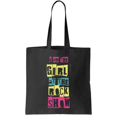 I Am The Girl At The R.O.C.K Show Funny Punk Rock Bag