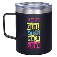I Am The Girl At The R.O.C.K Show Funny Punk Rock 12oz Stainless Steel Coffee Mug