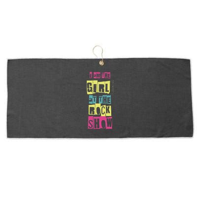 I Am The Girl At The R.O.C.K Show Funny Punk Rock Large Microfiber Waffle Golf Towel