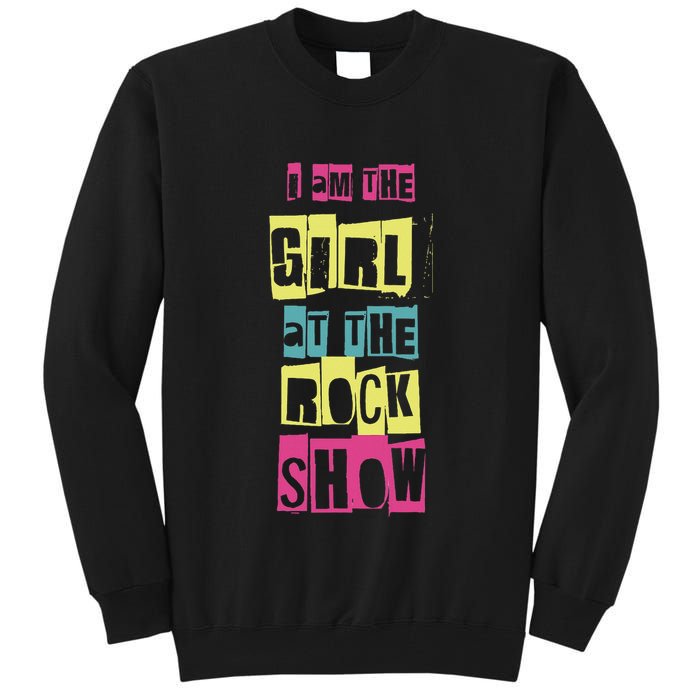 I Am The Girl At The R.O.C.K Show Funny Punk Rock Tall Sweatshirt