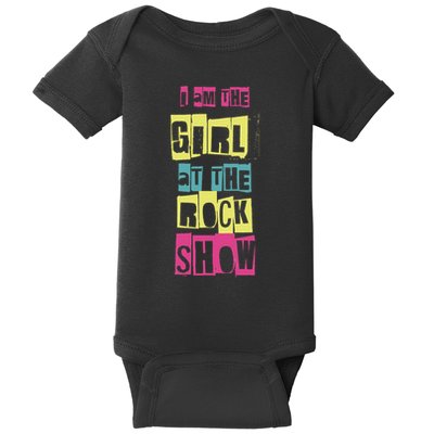 I Am The Girl At The R.O.C.K Show Funny Punk Rock Baby Bodysuit