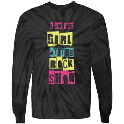 I Am The Girl At The R.O.C.K Show Funny Punk Rock Tie-Dye Long Sleeve Shirt