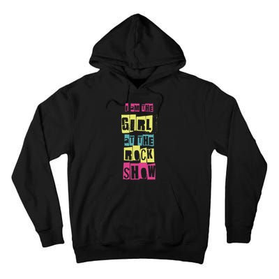I Am The Girl At The R.O.C.K Show Funny Punk Rock Tall Hoodie