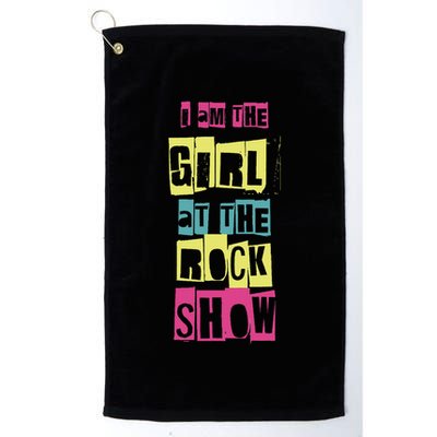 I Am The Girl At The R.O.C.K Show Funny Punk Rock Golf Towel
