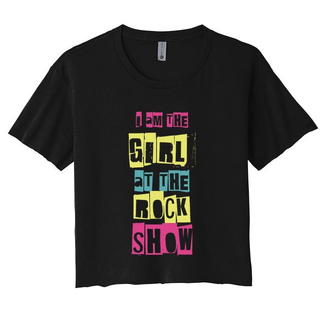 I Am The Girl At The R.O.C.K Show Funny Punk Rock Crop Top