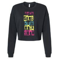 I Am The Girl At The R.O.C.K Show Funny Punk Rock Cropped Pullover Crew