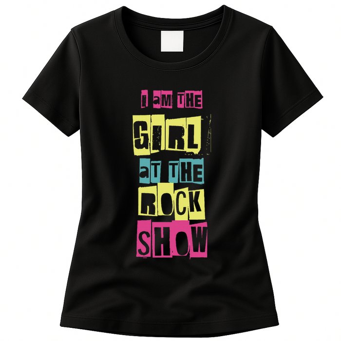 I Am The Girl At The R.O.C.K Show Funny Punk Rock Womens T-Shirt