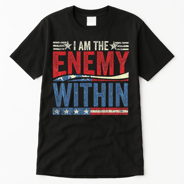 I Am The Enemy Within Pun Tall T-Shirt