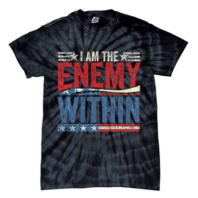 I Am The Enemy Within Pun Tie-Dye T-Shirt