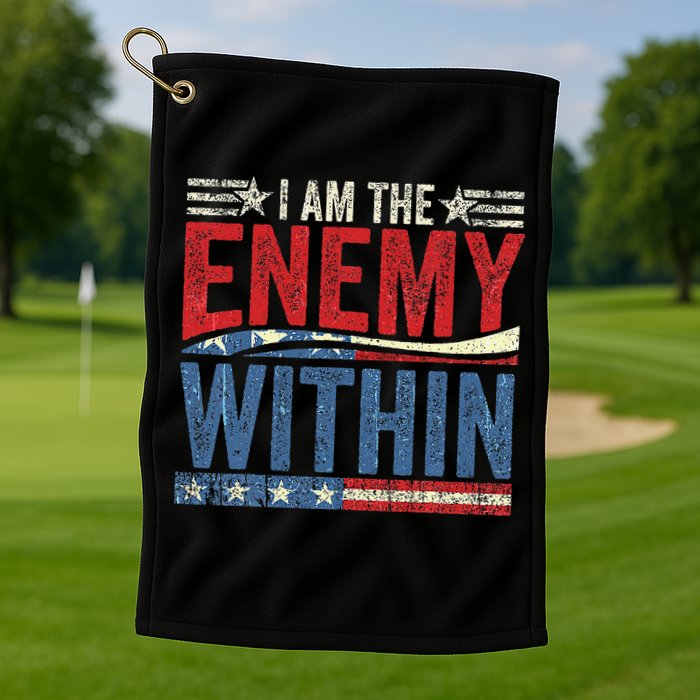 I Am The Enemy Within Pun Golf Towel