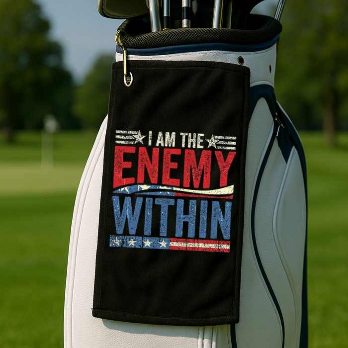I Am The Enemy Within Pun Golf Towel
