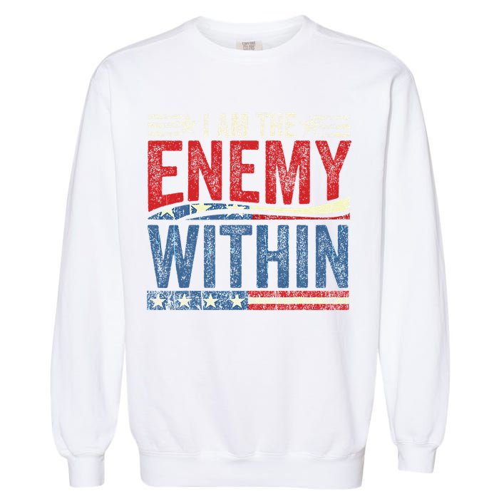 I Am The Enemy Within Pun Garment-Dyed Sweatshirt