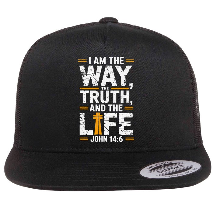 I Am The Way The Truth And The Life John 146 Flat Bill Trucker Hat