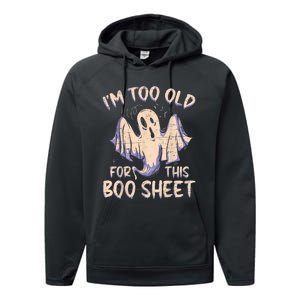 I Am Too Old For This Boo Sheet Funny Happy Halloween Performance Fleece Hoodie