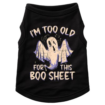 I Am Too Old For This Boo Sheet Funny Happy Halloween Doggie Tank