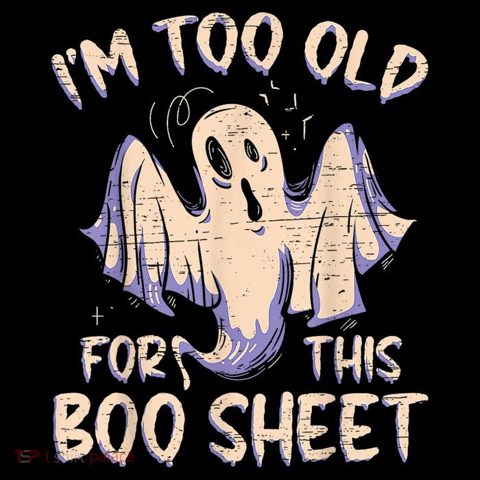 I Am Too Old For This Boo Sheet Funny Happy Halloween City Backpack