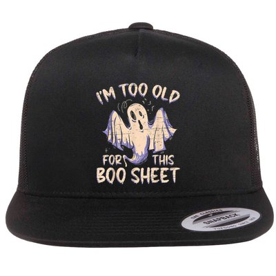I Am Too Old For This Boo Sheet Funny Happy Halloween Flatbill Hat