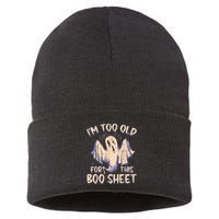 I Am Too Old For This Boo Sheet Funny Happy Halloween Sustainable Knit Beanie