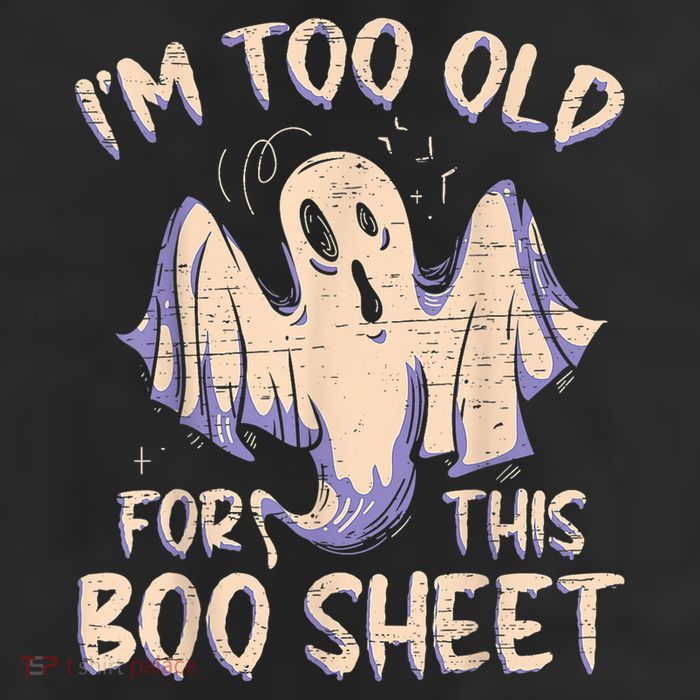 I Am Too Old For This Boo Sheet Funny Happy Halloween 25L Jumbo Tote