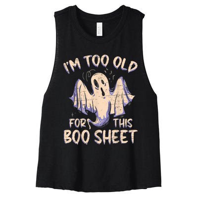 I Am Too Old For This Boo Sheet Funny Happy Halloween Women's Racerback Cropped Tank