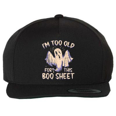 I Am Too Old For This Boo Sheet Funny Happy Halloween Wool Snapback Cap