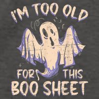 I Am Too Old For This Boo Sheet Funny Happy Halloween Vector Backpack