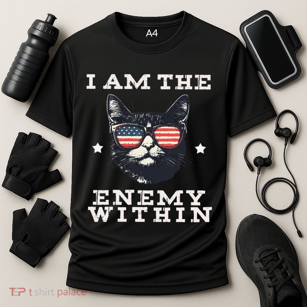 I Am The Enemy Within American Cat Performance Shirt