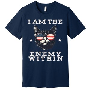 I Am The Enemy Within American Cat Premium T-Shirt