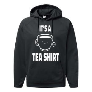 It's A Tea Funny Tea Drinker Lover Performance Fleece Hoodie