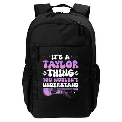 ItS A Taylor Thing You WouldnT Understand Daily Commute Backpack