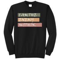 I Am The Enemy Within Sweatshirt