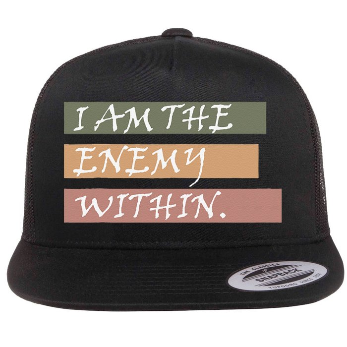 I Am The Enemy Within Flat Bill Trucker Hat