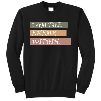 I Am The Enemy Within Tall Sweatshirt